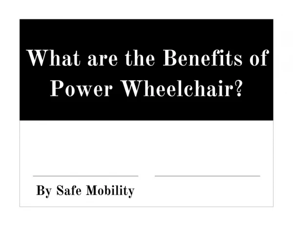 What are the Benefits of Power Wheelchair?