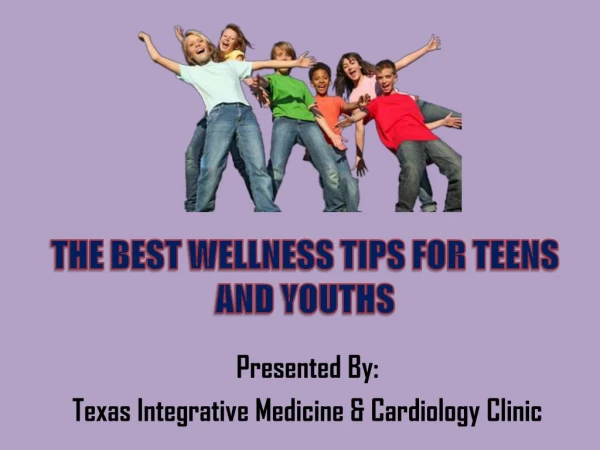 The Best Wellness Tips For Teens and Youths