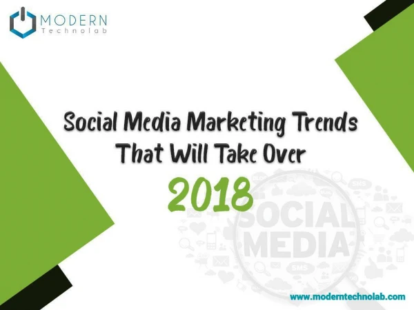 Social Media Marketing Trends That Will Take Over 2018