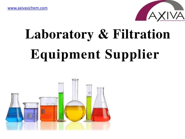 Avail Laboratory Equipments at Cheapest Rates with Axiva Sichem Biotech!