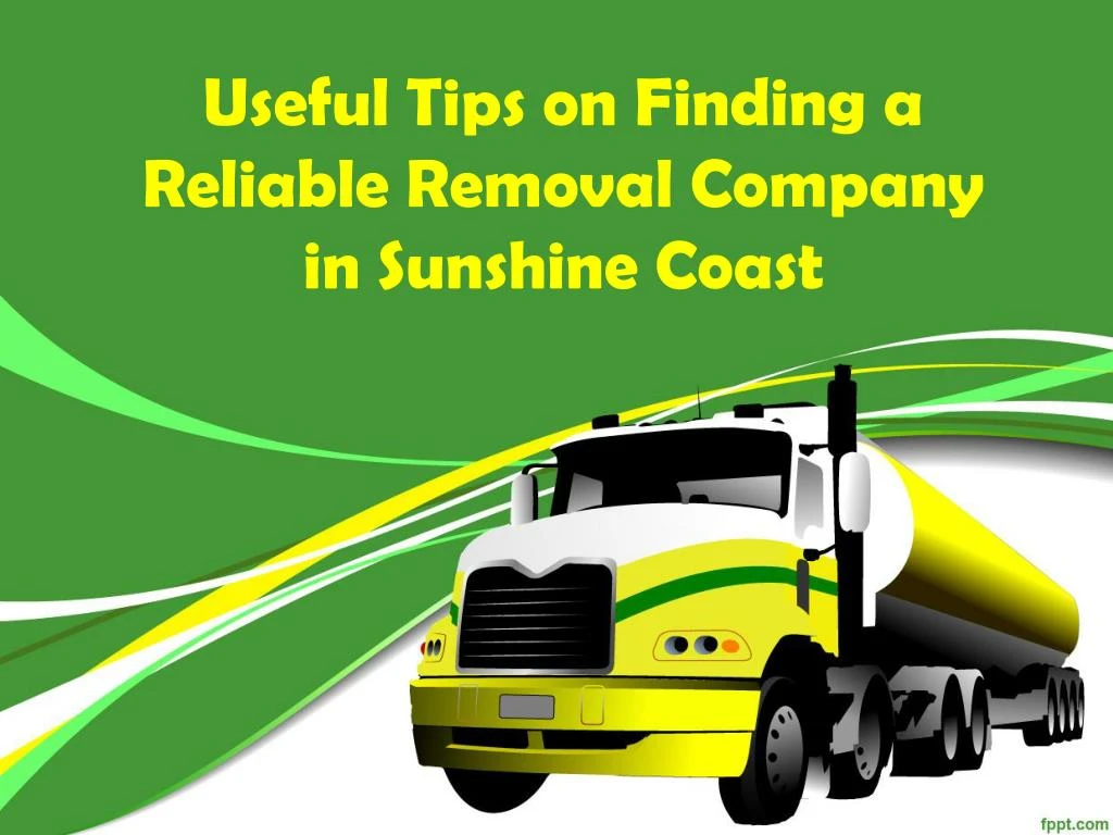 useful tips on finding a reliable removal company in sunshine coast