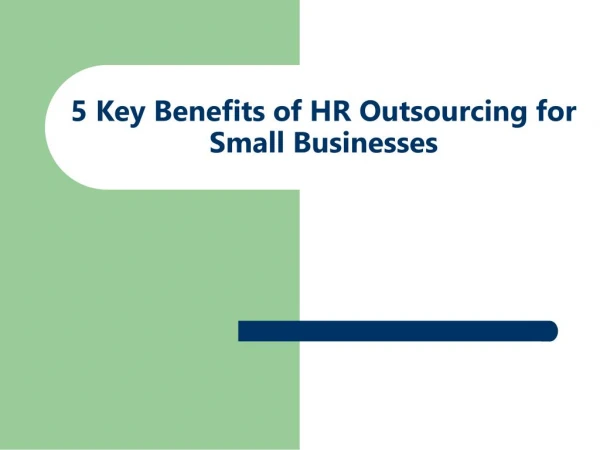 5 Key Benefits of HR Outsourcing for Small Businesses