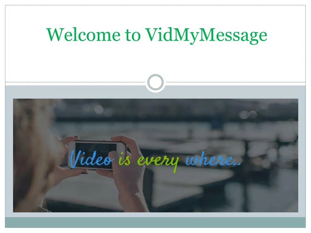 welcome to vidmymessage
