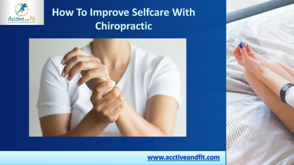 How To Improve Selfcare With Chiropractic