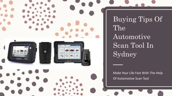 Buying Tips Of The Automotive Scan Tool In Sydney