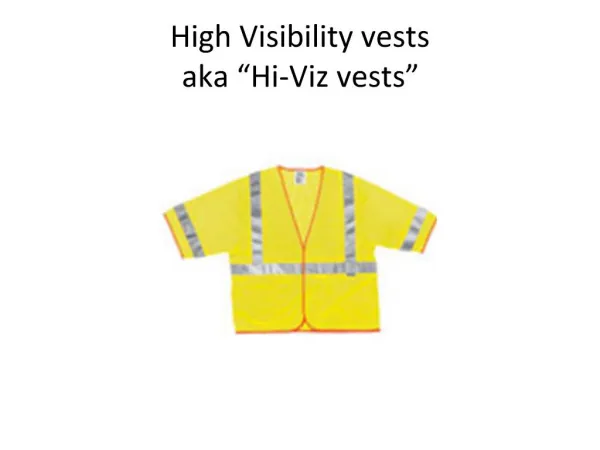 High Visibility vests aka Hi-Viz vests