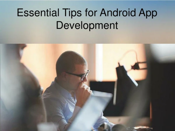 Essential Tips for Android App Development | AppsManic