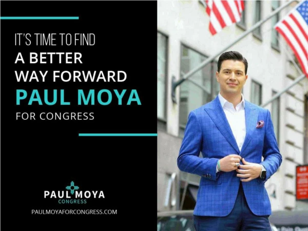 Paul Moya for Congress - It’s Time for a Change