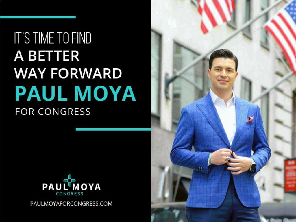 it s time to find a better way forward paul moya for congress