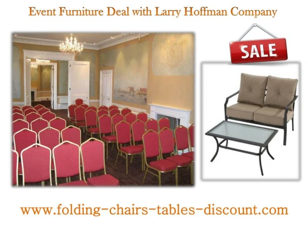 Event Furniture Deal with Larry Hoffman Company