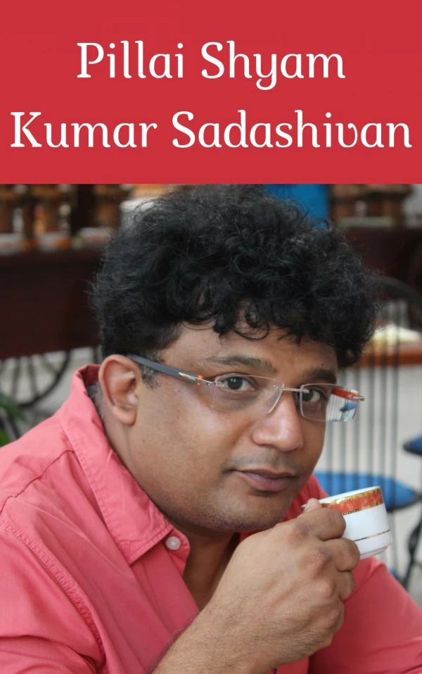 Pillai Shyam Kumar Sadashivan
