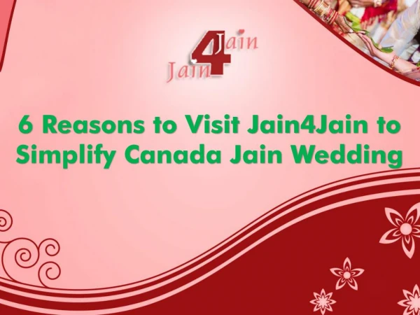 6 Reasons to Visit Jain4Jain to Simplify Canada Jain Wedding