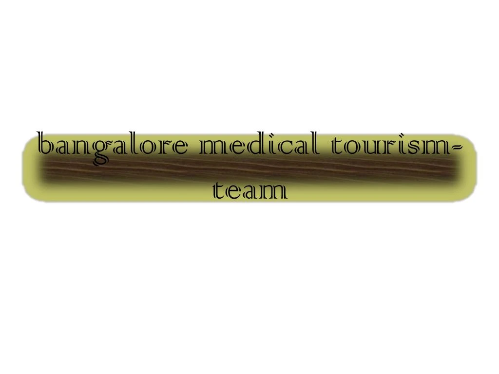 bangalore medical tourism team