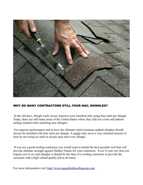 WHY DO MANY CONTRACTORS STILL FOUR NAIL SHINGLES?