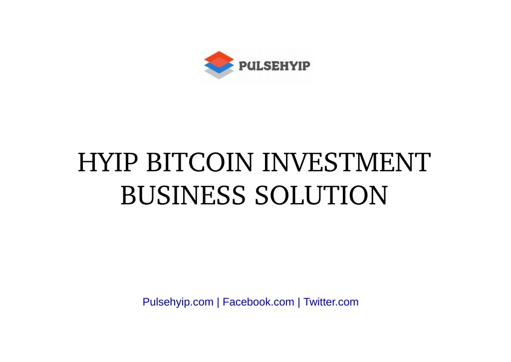 hyip bitcoin investment business solution