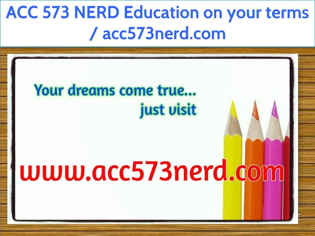 acc 573 nerd education on your terms acc573nerd
