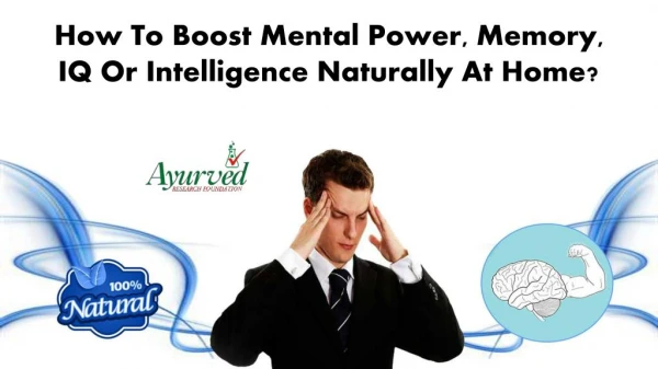 How to Boost Mental Power, Memory, IQ or Intelligence Naturally at Home?