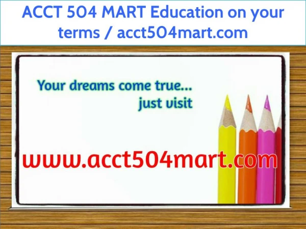 ACCT 504 MART Education on your terms / acct504mart.com