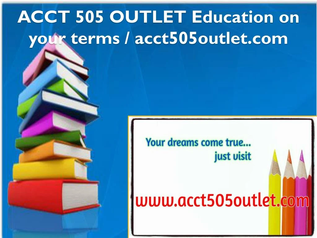 acct 505 outlet education on your terms acct505outlet com