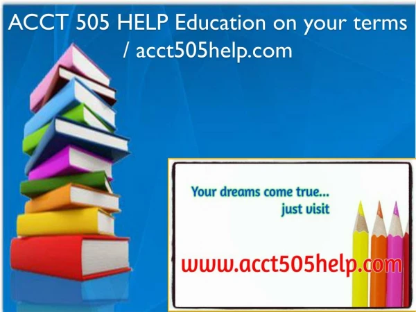 ACCT 505 HELP Education on your terms / acct505help.com