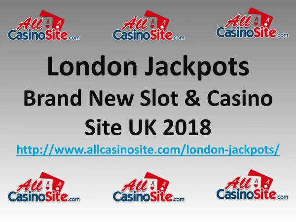 London Jackpots - Brand New Slot & Casino Site UK 2018