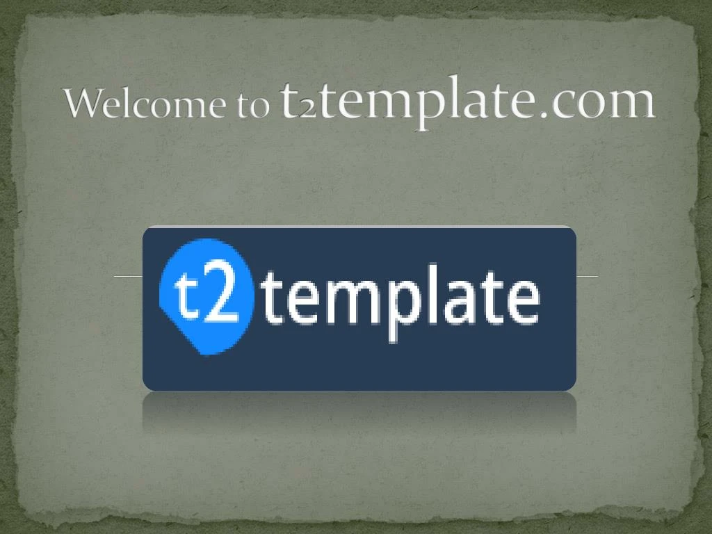 welcome to t 2 template com