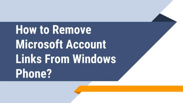 How to Remove Microsoft Account Links From Windows Phone?