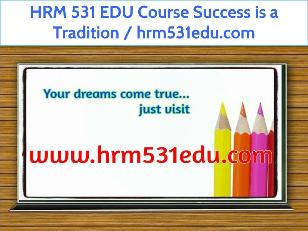 hrm 531 edu course success is a tradition