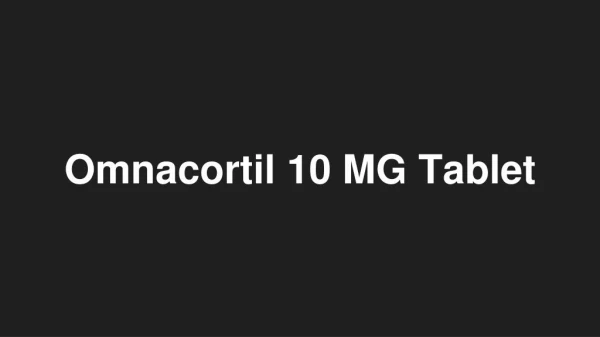 Omnacortil 10 MG Tablet - Uses, Side Effects, Substitutes, Composition And More | Lybrate