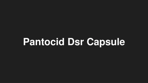 Pantocid Dsr Capsule - Uses, Side Effects, Substitutes, Composition And More | Lybrate
