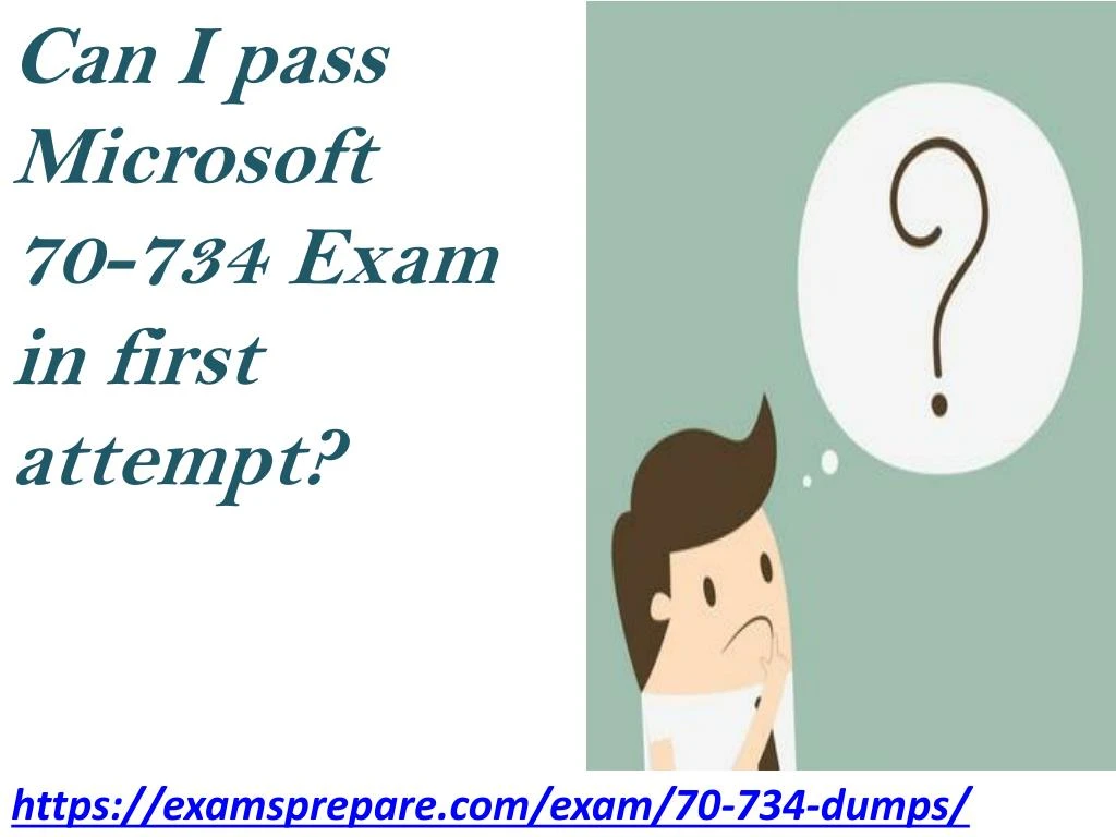 can i pass microsoft 70 734 exam in first attempt