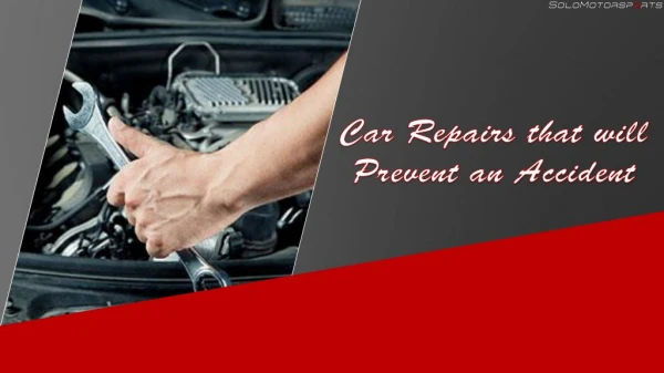 Car Repairs that will prevent an accident