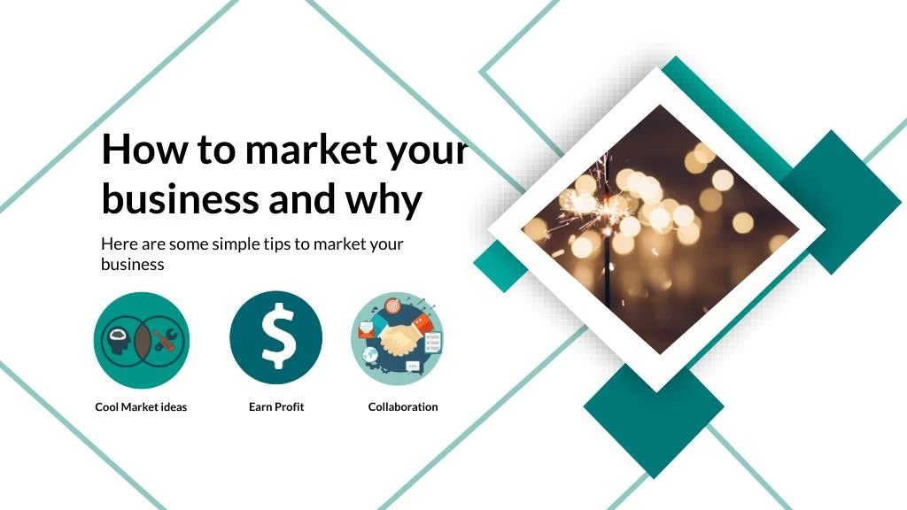 how to market your business and why