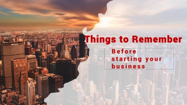 Things to Remember Before Starting Your Business