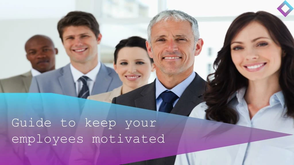 guide to keep your employees motivated