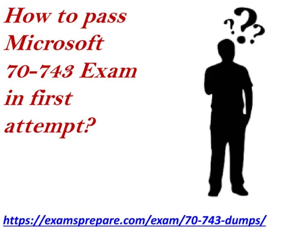 Latest Microsoft 70-743 Exam Questions Answers | Download 100% Verified and Authentic Microsoft 70-743 Exam Dumps PDF