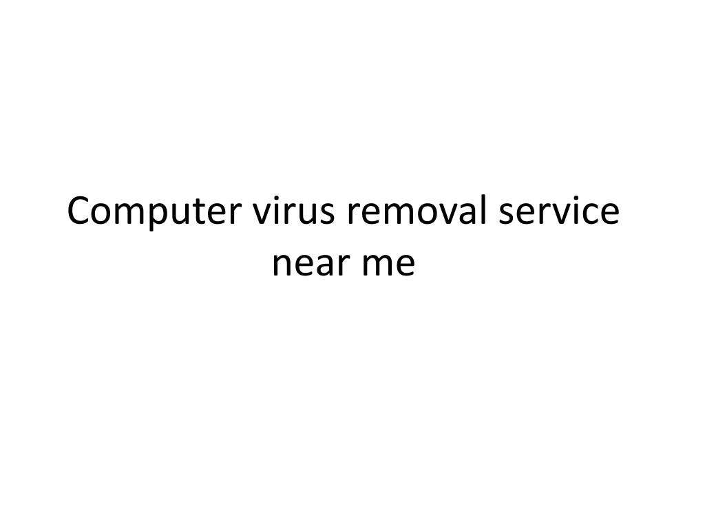 computer virus removal service near me