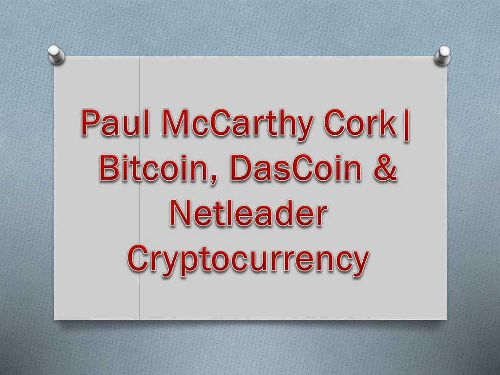 paul mccarthy cork bitcoin dascoin netleader