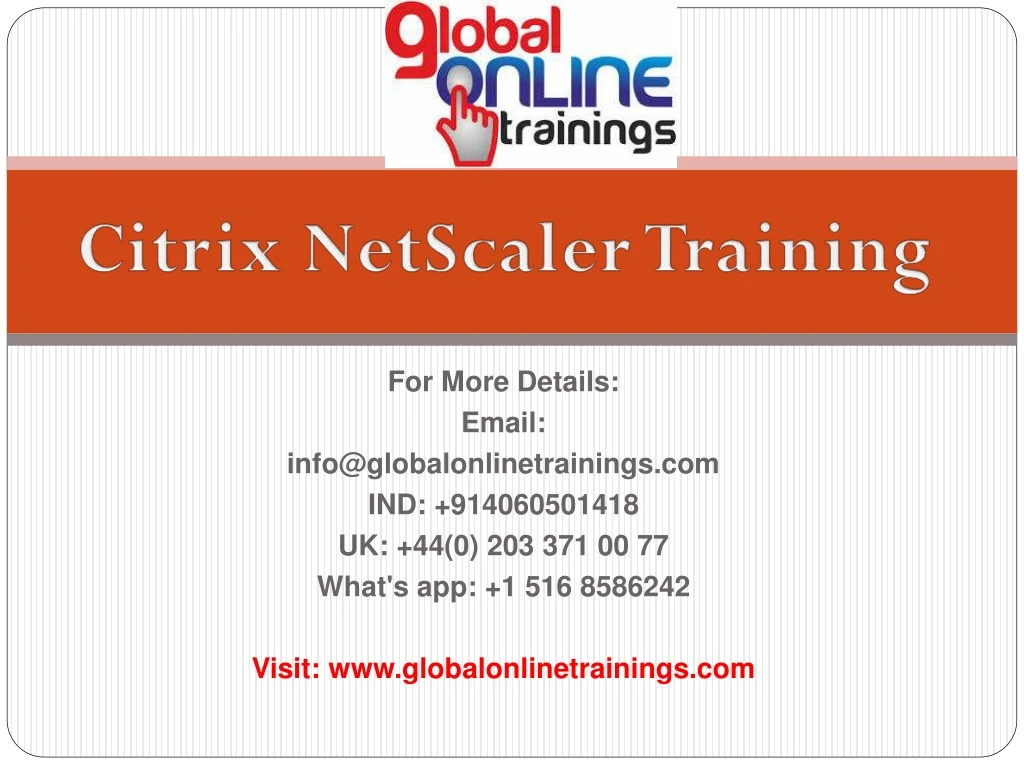 for more details email info@globalonlinetrainings