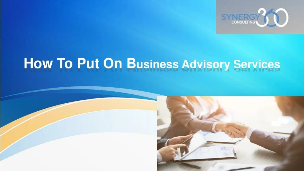 how to put on b usiness advisory services