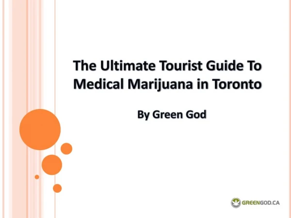 The Ultimate Tourist Guide To Medical Marijuana in Toronto