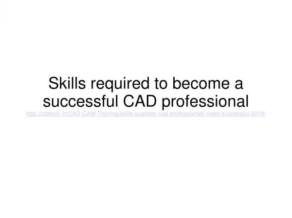 Skills required to become a successful CAD professional