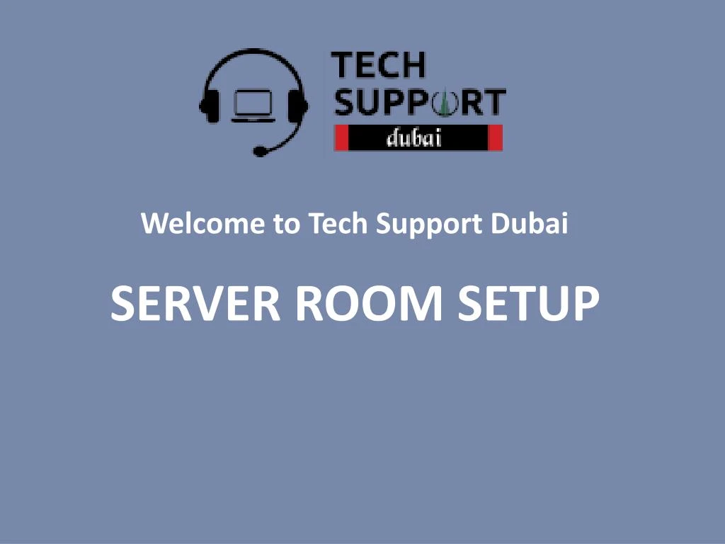 welcome to tech support dubai