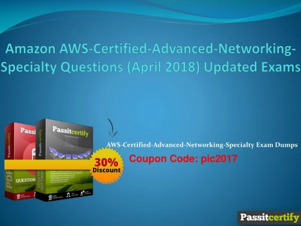 Amazon AWS-Certified-Advanced-Networking-Specialty Questions (April 2018) Updated Exams