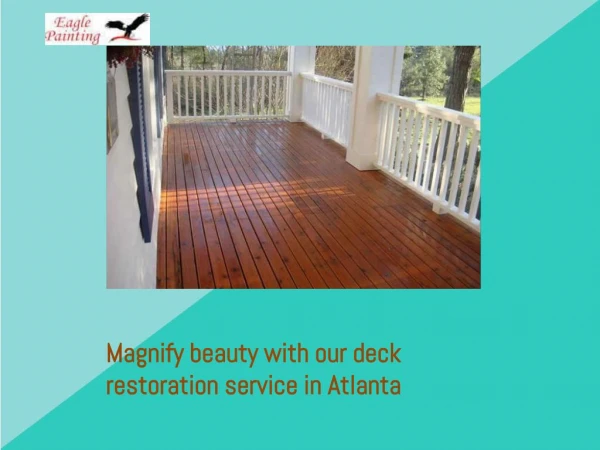 Magnify beauty with our deck restoration service in Atlanta