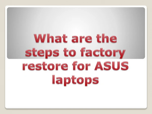 What are the steps to factory restore for ASUS laptops?