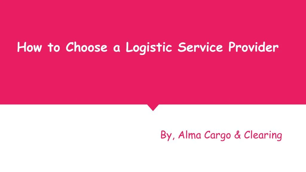 how to choose a logistic service provider