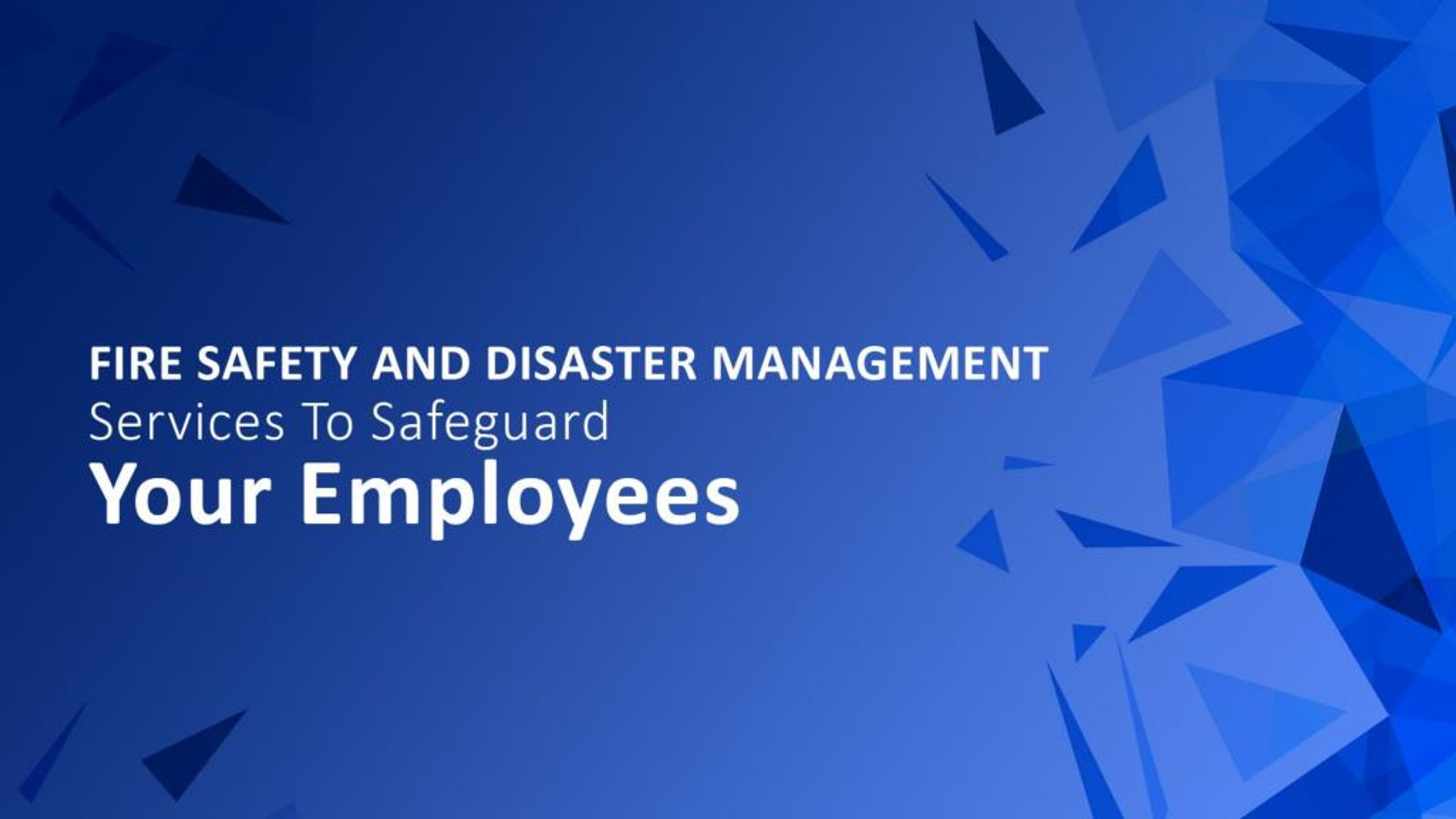 PPT - Fire Safety And Disaster Management Services To Safeguard Your ...