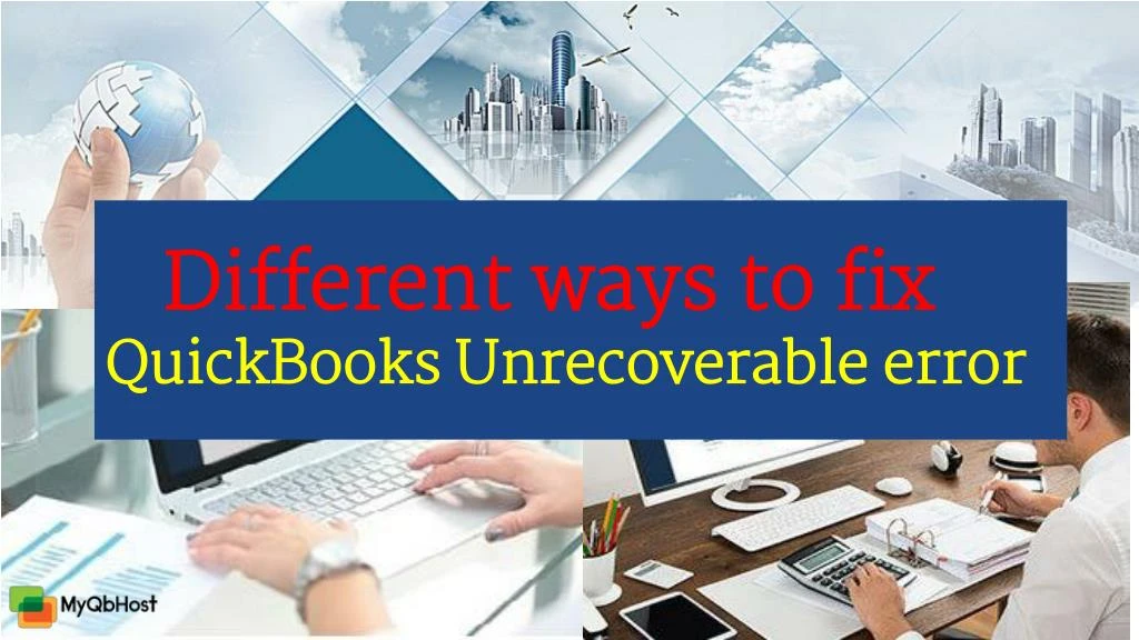 different ways to fix qu ickbooks unrecoverable