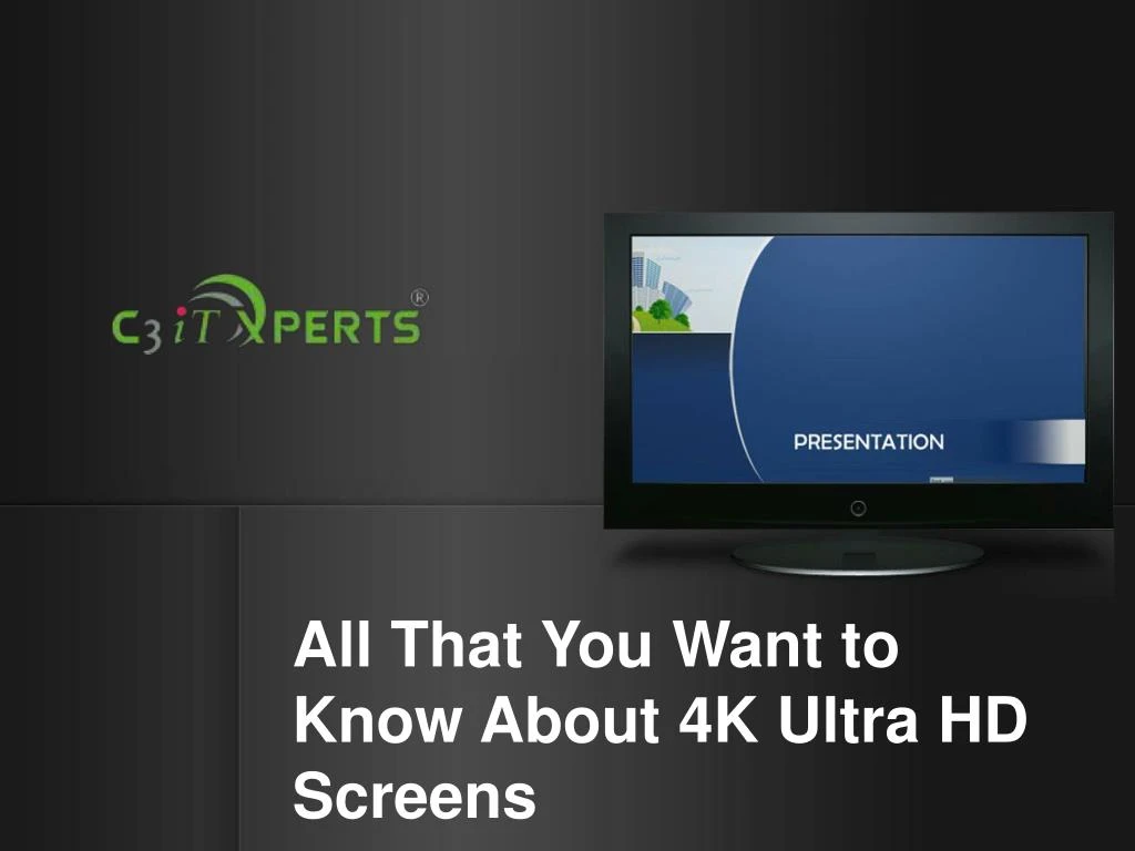 all that you want to know about 4k ultra hd screens